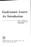 Cover of: Gas Dynamic Lasers (Quantum electronics--principles and applications) by John D. Anderson, John D. Anderson