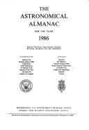 Cover of: Astronomical Almanac for the Year Nineteen Eighty-Six by Rand McNally, United States Naval Observatory, United States Nautical Almanac Office, 8054001408, 8050001416, 0854001530, 008-054-00176-9, United States Naval Observatory Nautical Almanac Office, Rutherford Appleton Laboratory, Engl Her Majesty's Nautical Almanac Office, Nautical Almanac Office (U S ), Nautical Almanac Office (U S ), Nautical Almanac Office (U.S.), Government Publications Office, Government Publishing Office, United States Nautical Almanac Office