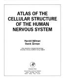 Cover of: Atlas of the cellularstructure of the human nervous system