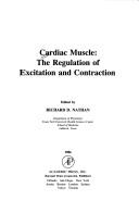 Cover of: Cardiac muscle: the regulation of excitation and contraction