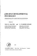Cover of: Life-span developmental psychology: personality and socialization. by Edited by Paul B. Baltes and K. Warner Schaie.