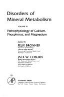 Cover of: Pathophysiology of calcium, phosphorus, and magnesium by edited by Felix Bronner, Jack W. Coburn ; contributors, Constantine S. Anast ... [et al.].