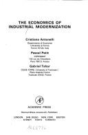 Cover of: The Economics of Industrial Modernisation by Cristiano Antonelli, Pascal Petit, Gabriel Tahar