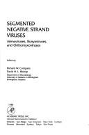 Cover of: Segmented Negative Strand Viruses: Arenaviruses, Bunyaviruses, and Orthomyxoviruses