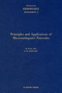 Principles and applications of microearthquake networks by W. H. K. Lee