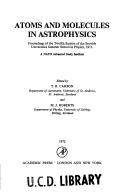 Atoms and molecules in astrophysics by Scottish Universities' Summer School in Physics (12th 1971 University of Stirling)