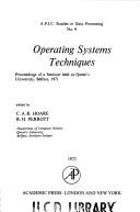 Cover of: Operating Systems Techniques by International Seminar on Operating Systems Techniques (1971 : Queen's University of Belfast), Ronald H. Perrott, C. A. R. Hoare