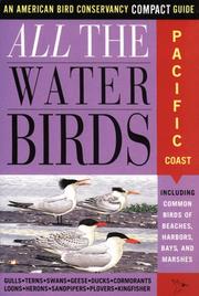 Cover of: All the Waterbirds: Pacific Coast by Jack Griggs, Jack Griggs