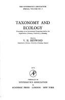 Cover of: Taxonomy and Ecology; Proceedings of an International Symposium Held at the Dept. of Botany, University of Reading (Systematics Association. Special,) | Heywood