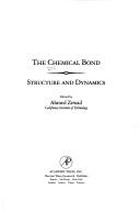 Cover of: The Chemical bond: structure and dynamics