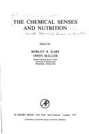 The chemical senses and nutrition by International Conference on the Chemical Senses and Nutrition (2nd 1976 Monell Chemical Senses Center)