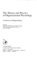Cover of: The Theory and Practice of Organizational Psychology: A Collection of Original Essays (Organizational and occupational psychology)
