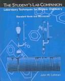 Cover of: Students Companion: Laboratory Techniques for Organic Chemistry