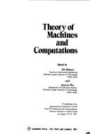 Cover of: Theory of machines and computations by International Symposium on the Theory of Machines and Computations (1971 Haifa, Israel)