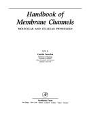 Handbook of membrane channels by Camillo Peracchia