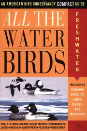 Cover of: All the Waterbirds: Freshwater: An American Bird Conservancy Compact Guide