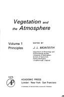 Cover of: Vegetation and the atmosphere by edited by J. L. Monteith.