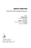 Cover of: Semiotic mediation: sociocultural and psychological perspectives