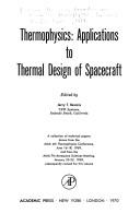 Cover of: Thermophysics: Applications to Thermal Design of Spacecraft (Progress in Astronautics & Aeronautics)