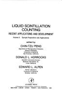 Liquid scintillation counting by International Conference on Liquid Scintillation Counting, Recent Applications and Development (1979 University of California, San Francisco)