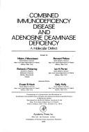 Combined Immunodeficiency Disease and Adenosine Deaminase Deficiency by Hilaire J. Meuwissen
