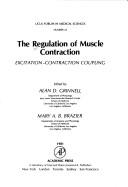 Cover of: The Regulation of muscle contraction: excitation-contraction coupling