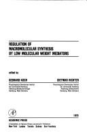 Cover of: Regulation of Macromolecular Synthesis by Low Molecular Weight Mediators by Regulation of Macromolecular Synthesis by Low Molecular Weight Mediators Workshop (1979 Blankenese, Hamburg, Germany)