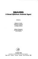 Ribavirin, a broad spectrum antiviral agent by William Kirkpatrick