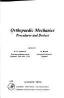 Cover of: Orthopaedic mechanics: procedures and devices