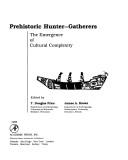 Cover of: Prehistoric hunter-gatherers: the emergence of cultural complexity