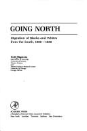 Cover of: Going north, migration of Blacks and whites from the South, 1900-1950