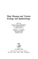 Cover of: Plant diseases and vectors: ecology and epidemiology