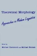 Cover of: Theoretical morphology: approaches in modern linguistics
