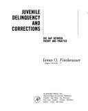 Cover of: Juvenile delinquency and corrections by James O. Finckenauer