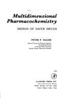 Cover of: Multidimensional pharmacochemistry: design of safer drugs