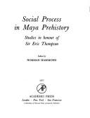 Cover of: Social process in Maya prehistory | 
