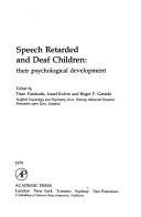 Cover of: Speech retarded and deaf children by Trian Fundudis, Israel Kolvin