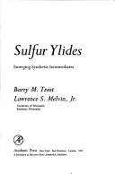 Cover of: Sulphur Ylides (Organic Chemical Monograph) by Barry M. Trost, Lawrence S. Melvin