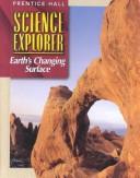 Cover of Earth's Changing Surface (Prentice Hall science explorer) by Michael J. Padilla