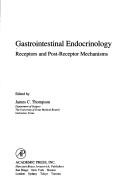 Cover of: Gastrointestinal endocrinology: receptors and post-receptor mechanisms
