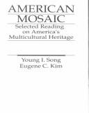 Cover of: American Mosaic: Selected Readings on America's Multicultural Heritage