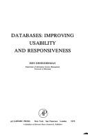Cover of: Databases, improving usability and responsiveness by International Conference on Databases : Improving Usability and Responsiveness (1st 1978 Haifa, Israel)