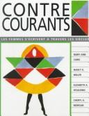 Cover of: Contre-Courants by Mary Ann Caws, Nancy K. Miller, Elizabeth A. Houlding, Cheryl Morgan