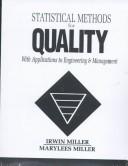 Cover of: Statistical methods for quality by Irwin Miller, Marylees Miller, Irwin Miller