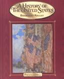 Cover of: A History of the United States by Daniel J. Boorstin, Brooks Mather Kelley, Ruth Frankel Boorstin