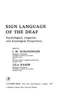 Cover of: Sign Language of the Deaf: Psychological, Linguistic, and Sociological Perspectives (Perspectives in Neurolinguistics and Psycholinguistics)