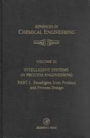 Cover of: Intelligent Systems in Process Engineering: Paradigms from Design and Operations (Advances in Chemical Engineering , Vol 21 & 22)