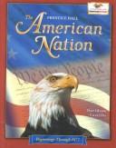 Cover of: The American Nation Beginnings to 1877 by James West Davidson, Pedro Castillo, Michael B. Stoff