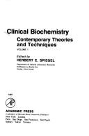 Cover of: Clinical biochemistry: contemporary theories and techniques