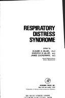 Cover of: Respiratory distress syndrome by edited by Claude A. Villee, Dorothy B. Villee [and] James Zuckerman.